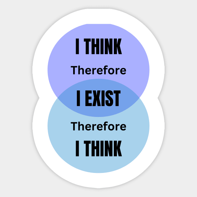 I think therefore I am. Descartes Sticker by WEARDROBES